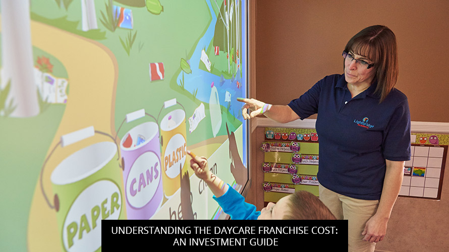 Understanding The Daycare Franchise Cost: An Investment Guide