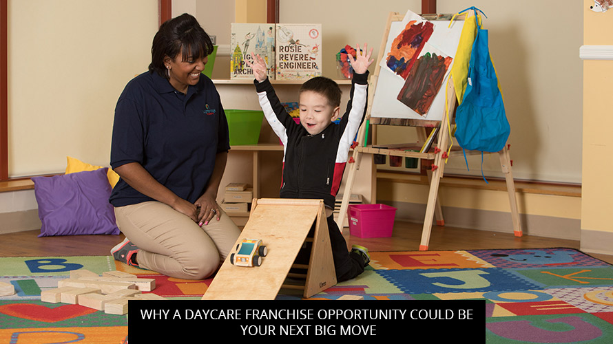 Why A Daycare Franchise Opportunity Could Be Your Next Big Move